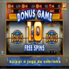 baixar o jogo da cobrinha